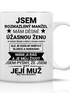 JSEM ROZMAZLENÝ MANŽEL - klasický bílý keramický hrníček 300 ml