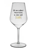 UŽ MA NEBAVÍ PREDSTIERAŤ, ŽE MÁM RÁD ĽUDÍ - priehľadný nerozbitný pohár na víno 470 ml