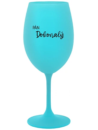 PÁN DOKONALÝ - tyrkysový pohár na víno 350 ml