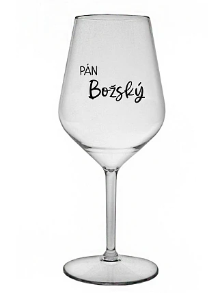 PÁN BOŽSKÝ - priehľadný nerozbitný pohár na víno 470 ml