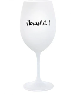 NERUSHIT! - biely pohár na víno 350 ml
