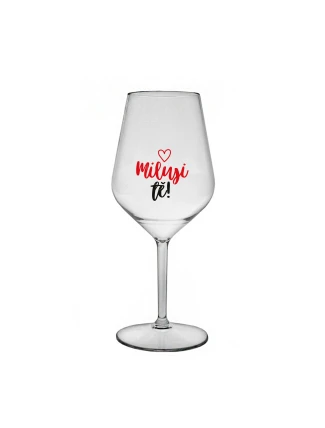 MILUJI TĚ! (SRDÍČKO) - čirá nerozbitná sklenice na víno 470 ml MILUJI TĚ! (SRDÍČKO) - čirá nerozbitná sklenice na víno 470 ml