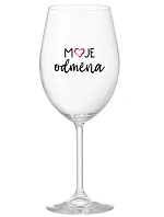 MOJE ODMĚNA - čirá sklenice na víno 350 ml