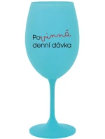 POVINNÁ DENNÍ DÁVKA - tyrkysová sklenice na víno 350 ml