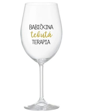 BABIČKINA TEKUTÁ TERAPIA - priehľadný pohár na víno 350 ml BABIČKINA TEKUTÁ TERAPIA - priehľadný pohár na víno 350 ml