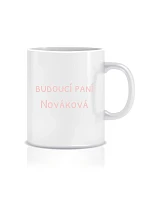 Personalizovaný klasický bílý keramický hrníček 300 ml - budoucí paní Personalizovaný klasický bílý keramický hrníček 300 ml - budoucí paní