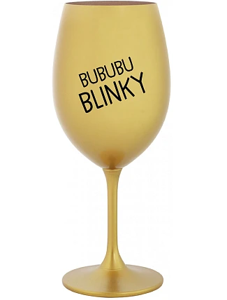BUBUBUBLINKY - zlatá sklenice na víno 350 ml BUBUBUBLINKY - zlatá sklenice na víno 350 ml