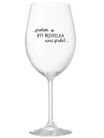 ...PROTOŽE BÝT ŘEDITELKA NENÍ PRDEL... - čirá sklenice na víno 350 ml ...PROTOŽE BÝT ŘEDITELKA NENÍ PRDEL... - čirá sklenice na víno 350 ml