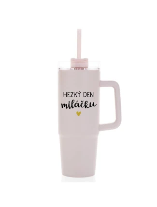 HEZKÝ DEN MILÁČKU - růžový cestovní termohrnek s průhledným víčkem 900 ml