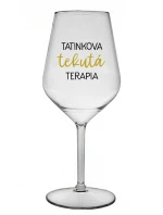 TATINKOVA TEKUTÁ TERAPIA - priehľadný nerozbitný pohár na víno 470 ml