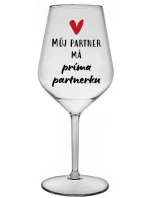 MŮJ PARTNER MÁ PRIMA PARTNERKU - čirá nerozbitná sklenice na víno 470 ml MŮJ PARTNER MÁ PRIMA PARTNERKU - čirá nerozbitná sklenice na víno 470 ml