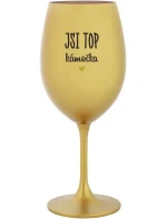JSI TOP KÁMOŠKA - zlatá sklenice na víno 350 ml JSI TOP KÁMOŠKA - zlatá sklenice na víno 350 ml