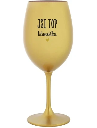 JSI TOP KÁMOŠKA - zlatá sklenice na víno 350 ml JSI TOP KÁMOŠKA - zlatá sklenice na víno 350 ml
