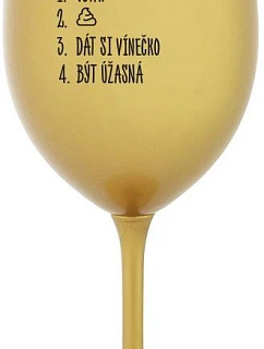 PLÁN DNEŠKA - VSTÁT - zlatá sklenice na víno 350 ml