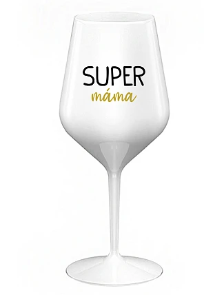 SUPER MÁMA - bílá nerozbitná sklenice na víno 470 ml SUPER MÁMA - bílá nerozbitná sklenice na víno 470 ml