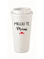 MILUJU TĚ MAMI - bílý termohrnek 475 ml MILUJU TĚ MAMI - bílý termohrnek 475 ml