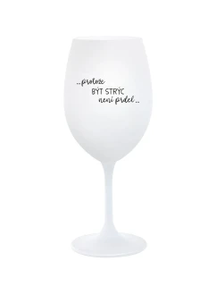 PROTOŽE BÝT STRÝC NENÍ PRDEL - bílá sklenice na víno 350 ml