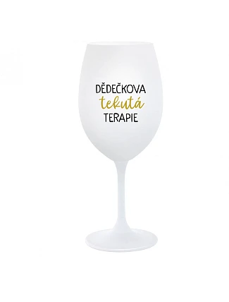 DĚDEČKOVA TEKUTÁ TERAPIE - bílá  sklenice na víno 350 ml