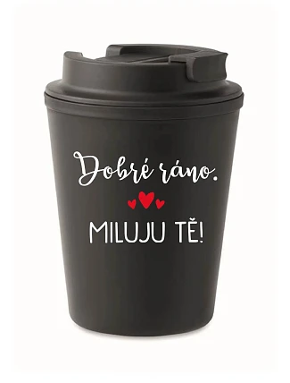 HRNEK DOBRÉ RÁNO. MILUJU TĚ! - černý termohrnek 300 ml HRNEK DOBRÉ RÁNO. MILUJU TĚ! - černý termohrnek 300 ml
