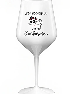 JSEM KOČKONALÁ. KOČKOROŽEC - bílá nerozbitná sklenice na víno 470 ml