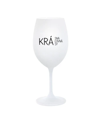 KRÁSNA KRÁĽOVNÁ KRÁSY - biely pohár na víno 350 ml