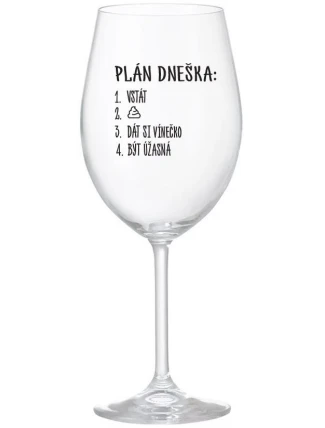 PLÁN DNEŠKA - VSTÁT - čirá sklenice na víno 350 ml PLÁN DNEŠKA - VSTÁT - čirá sklenice na víno 350 ml