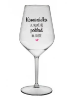 KAMARÁDKA JE NEJVĚTŠÍ POKLAD NA SVĚTĚ - čirá nerozbitná sklenice na víno 470 ml