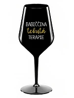BABIČČINA TEKUTÁ TERAPIE - černá nerozbitná sklenice na víno 470 ml