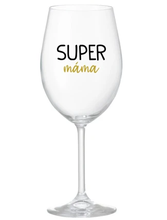 SUPER MÁMA - čirá sklenice na víno 350 ml