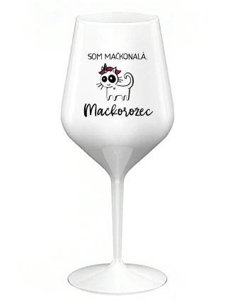 SOM MAČKONALÁ. MAČKOROŽEC - biely nerozbitný pohár na víno 470 ml SOM MAČKONALÁ. MAČKOROŽEC - biely nerozbitný pohár na víno 470 ml