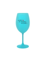 PROTOŽE BÝT REŽISÉRKA NENÍ PRDEL - tyrkysová sklenice na víno 350 ml PROTOŽE BÝT REŽISÉRKA NENÍ PRDEL - tyrkysová sklenice na víno 350 ml