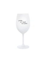 PROTOŽE BÝT ZUBAŘ NENÍ PRDEL - bílá  sklenice na víno 350 ml