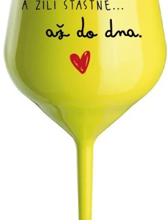 A ŽILI ŠŤASTNĚ AŽ DO DNA - žlutá nerozbitná sklenice na víno 470 ml