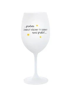 PROTOŽE ZABALIT DÁRKY NENÍ PRDEL - bílá sklenice na víno 350 ml