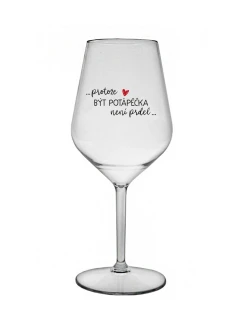 PROTOŽE BÝT POTÁPĚČKA NENÍ PRDEL - čirá nerozbitná sklenice na víno 470 ml