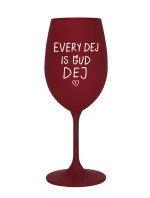 EVERY DEJ IS GUD DEJ - bordó sklenice na víno 350 ml EVERY DEJ IS GUD DEJ - bordó sklenice na víno 350 ml