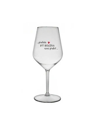 PROTOŽE BÝT BIOLOŽKA NENÍ PRDEL - čirá nerozbitná sklenice na víno 470 ml