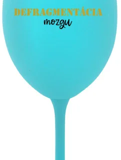DEFRAGMENTÁCIA MOZGU - tyrkysový pohár na víno 350 ml