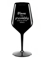MAMA MIMO PREVÁDZKY (CHOĎ SA OPÝTAŤ TATINKA) - čierny nerozbitný pohár na víno 470 ml MAMA MIMO PREVÁDZKY (CHOĎ SA OPÝTAŤ TATINKA) - čierny nerozbitný pohár na víno 470 ml