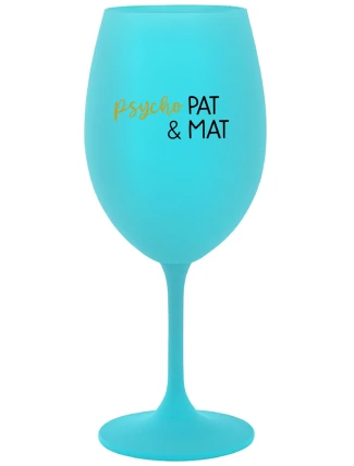 PSYCHO PAT&MAT - tyrkysový pohár na víno 350 ml
