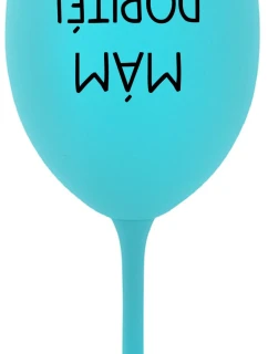 MÁM DOPITÉ! - tyrkysový pohár na víno 350 ml