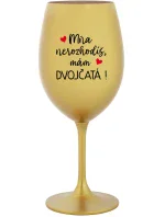 MŇA NEROZHODÍŠ, MÁM DVOJČATÁ! - zlatý pohár na víno 350 ml MŇA NEROZHODÍŠ, MÁM DVOJČATÁ! - zlatý pohár na víno 350 ml