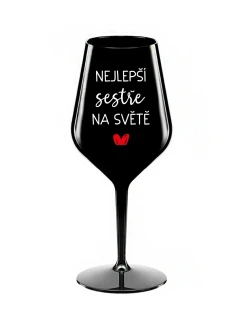 NEJLEPŠÍ SESTŘE NA SVĚTĚ - černá nerozbitná sklenice na víno 470 ml