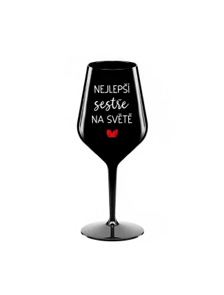 NEJLEPŠÍ SESTŘE NA SVĚTĚ - černá nerozbitná sklenice na víno 470 ml