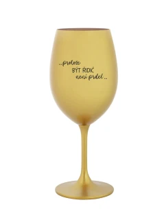 PROTOŽE BÝT ŘIDIČ NENÍ PRDEL - zlatá sklenice na víno 350 ml