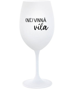 (NE)VINNÁ VÍLA - bílá  sklenice na víno 350 ml