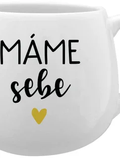 MÁME SEBE - bílý keramický hrníček 300 ml