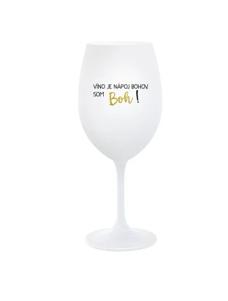 VÍNO JE NÁPOJ BOHOV. SOM BOH! - biely pohár na víno 350 ml VÍNO JE NÁPOJ BOHOV. SOM BOH! - biely pohár na víno 350 ml