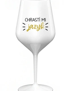 CHRASTÍ MI JAZYK - biely nerozbitný pohár na víno 470 ml