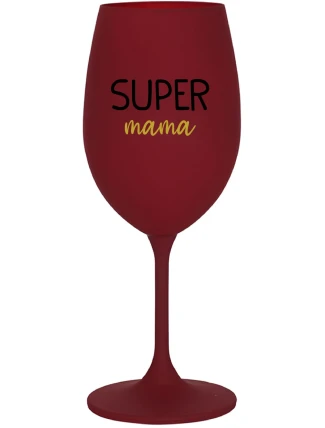 SUPER MÁMA - bordovy pohár na víno 350 ml